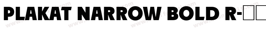 Plakat Narrow Bold R字体转换